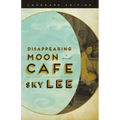 Disappearing Moon Cafe