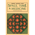 Space, Time, and Medicine: Foreword by Fritjof Capra