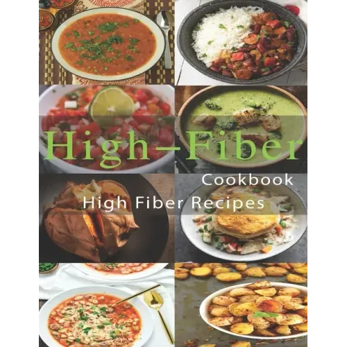 High-Fiber Cookbook: High Fiber Recipes
