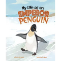 My Life as an Emperor Penguin