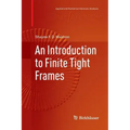 An Introduction to Finite Tight Frames