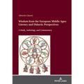 Wisdom from the European Middle Ages: Literary and Didactic Perspectives