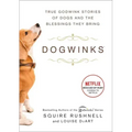 Dogwinks: True Godwink Stories of Dogs and the Blessings They Bring