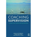 Coaching Supervision: A Practical Guide for Supervisees