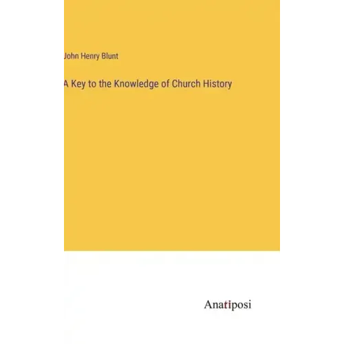 A Key to the Knowledge of Church History