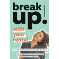 Break Up! With Your Rental