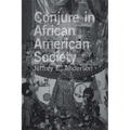 Conjure in African American Society