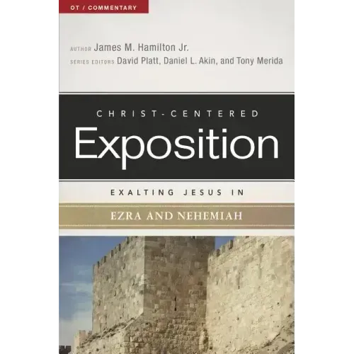 Exalting Jesus in Ezra and Nehemiah