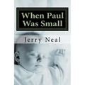 When Paul Was Small: And Other Poems and Political Satires