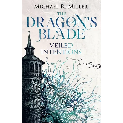 The Dragon's Blade: Veiled Intentions