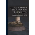 Materia Medica, Pharmacy And Therapeutics