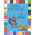 Things That Move Coloring Book with The Learning Vehicle: Fun Children's Coloring Book for Kids Grade Preschooler all Ages to Coloring Paper & Learn A