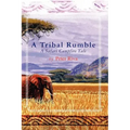 A Tribal Rumble: A Safari Campfire Tale