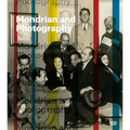 Mondrian and Photography: Picturing the Artist and His Work