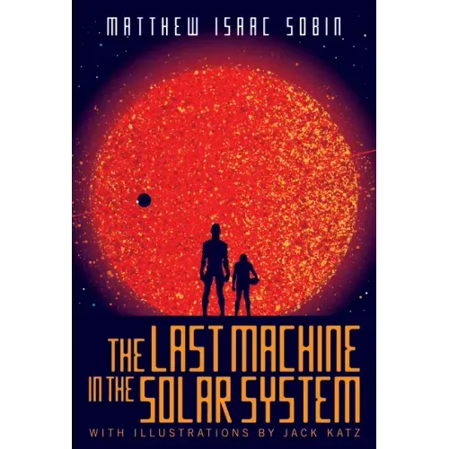 The Last Machine in the Solar System
