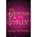 The Princess and the Goblin: [Illustrated edition]