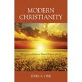Modern Christianity: What Every Believer Should Know and Do