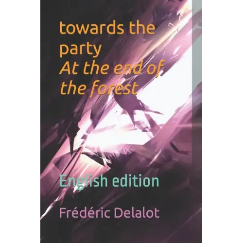 towards the party At the end of the forest: English edition
