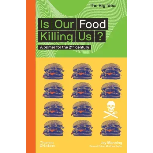 Is Our Food Killing Us? (the Big Idea Series)