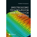 Spectroscopic Techniques for Semiconductor Industry