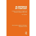 In Defence of Fantasy: A Study of the Genre in English and American Literature Since 1945