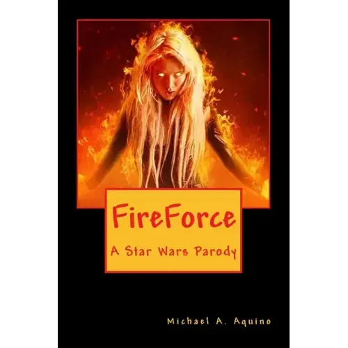 FireForce: A Star Wars Parody