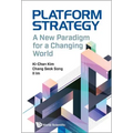 Platform Strategy: A New Paradigm for a Changing World