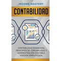 Contabilidad: Contabilidad financiera, principios de contabilidad y administración contable. Version simplificada