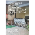 Teaching and Learning Anaesthesia in a Museum