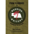 From Warriors to Warrior Writers: Journeys to Healing