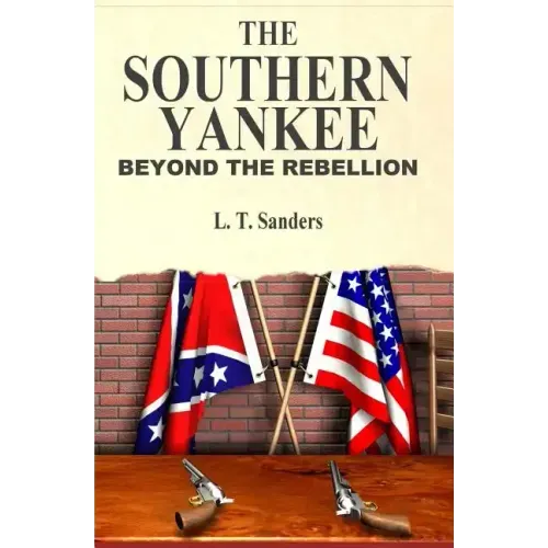 The Southern Yankee: Beyond the Rebellion