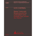 Gun Control: States' Laws and Requirements for Concealed Carry Permits Vary across the Nation