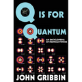 Q is for Quantum: An Encyclopedia of Particle Physics