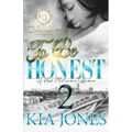 To Be Honest 2: A Hood Millionaire Romance
