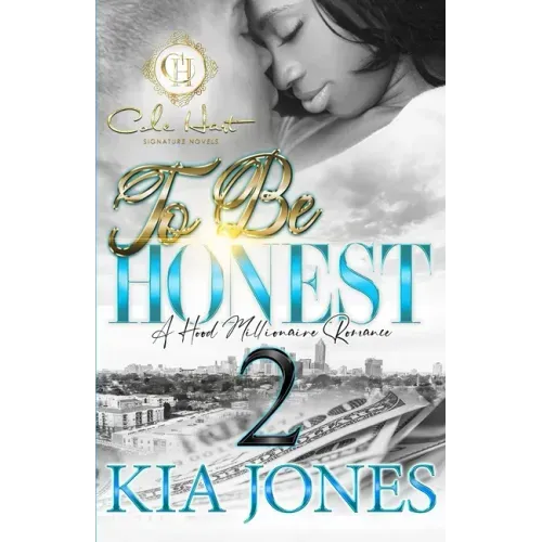 To Be Honest 2: A Hood Millionaire Romance