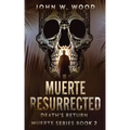 Muerte Resurrected: Death's Return