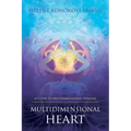 Multidimensional Heart: A Guide to Multidimensional Healing