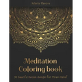 Meditation Coloring Book: 50 beautiful Mandala designs for Stress Relief. Adult Coloring Book: Mandala coloring pages with intricate patterns an