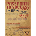Passports to Success in BPM: Real-World, Theory and Applications