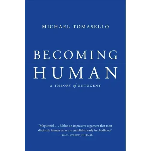 Becoming Human: A Theory of Ontogeny