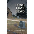 Long Time Dead: My Investigation into the Unsolved Murder of Ralph Wilson Snair