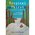 Tropical Thirst: Chasing Purpose, Finding Destiny