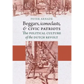 Beggars, Iconoclasts, and Civic Patriots