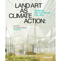 Land Art as Climate Action: Designing the 21st Century City Park