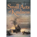Small Acts of Kindness: A Tale of the First Russian Revolution