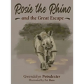 Rosie the Rhino and the Great Escape
