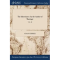 The Inheritance: by the Author of Marriage; VOL. III