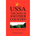 Ussa: The Past Is Another Country