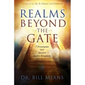 Realms beyond the Gate: Seven Principles that Govern God's Kingdom
