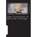 Some Principles of Maritime Strategy